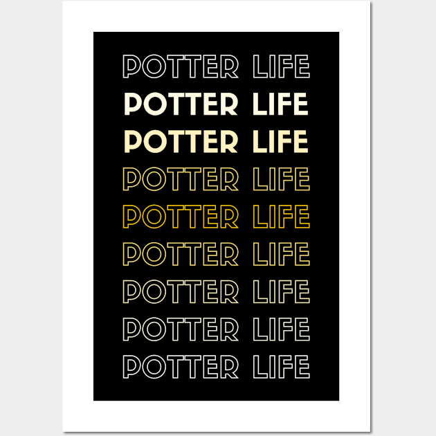 Potter Life Wall Art by familycuteycom